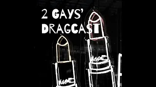 Resurrected queens for a resurrected feed! – Dragula: Resurrection Special (2GaysDragcast)