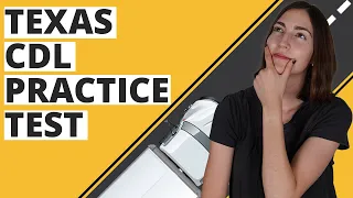 Texas CDL Practice Test 2023 (60 Questions with Explained Answers)