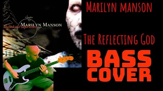 Marilyn Manson - The Reflecting God (Bass Cover)