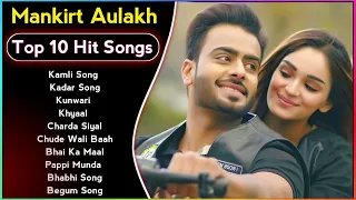 Best Of Mankirt Aulakh Songs | Latest Punjabi Songs Mankirt Aulakh Songs | All HIts Of Mankirt Song