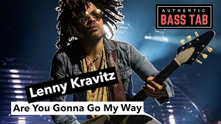 Lenny Kravitz - Are You Gonna Go My Way 🎸 Authentic Bass Cover + TAB