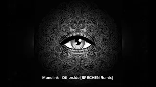 Monolink - Otherside [BRECHEN Remix]