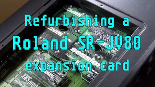 Refurbishing Roland SR-JV80 expansion cards