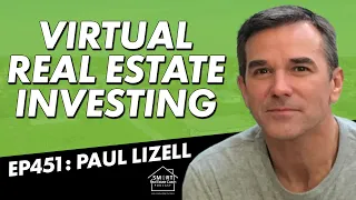 How to Close Profitable Real Estate Deals Remotely with Paul Lizell