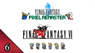 Final Fantasy 6 (Pixel Remaster) Stream Playthrough part 6