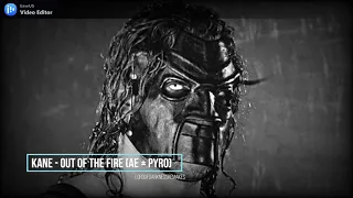 Kane - Out Of The Fire (Arena Effect + Pyro)