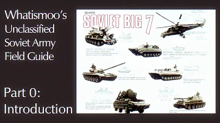 Whatismoo's Unclassified Soviet Army Field Guide Part 0: Introduction