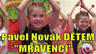 Pavel Novák DĚTEM - Mravenci