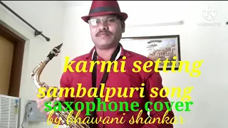 karmi setting  sambalpuri instrumental saxophone cover