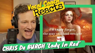 Chris De Burgh 'Lady in Red' - Vocal Coach REACTS