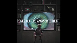 Roger Waters - Amused To Death (remaster)