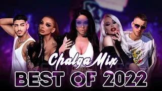 CHALGA MIX | BEST OF 2022 | YEAR END MIX | PART 1