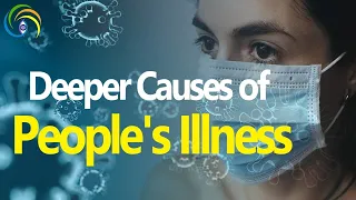 Deeper Causes of People's Illness[3rd Eye Insight]