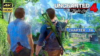 UNCHARTED 4: A THIEF'S END WALKTHROUGH | CH 14 - JOIN ME IN PARADISE | 4K HDR | GAMERS DIGEST