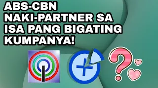 ABS-CBN NAKI-PARTNER SA ISA PANG BIGATING KUMPANYA! KAPAMILYA FANS ALAMIN ANG DETALYE...