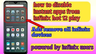 how to disable instant app from infinix hot 12 play| remove ads from infinix mobile| ads remove|
