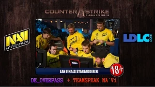 CS:GO de_overpass NA`Vi vs LDLC + TEAMSPEAK NA'Vi (18+!!!) LAN FINALS STARLADDER XI