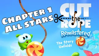 CUT THE ROPE REMASTERED - Gameplay Walkthrough Part 1 - Chapter 1 Evan's Home All Levels All Stars