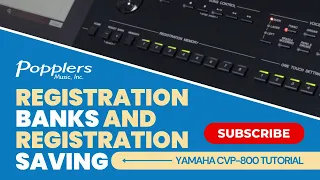 Yamaha CVP-800 Tutorial Series | Registration Banks and Saving | Popplers Music