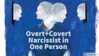Overt+Covert Narcissist in One Person: Self-supply (44:17), Binary Narcissism