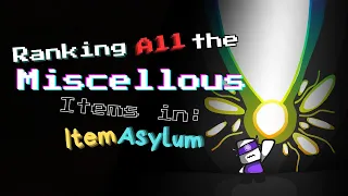 Ranking ALL the misc. Items in Item Asylum