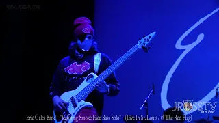 James Ross @ Smoke Face - "Killer Bass Solo" - www.Jross-tv.com (St. Louis)