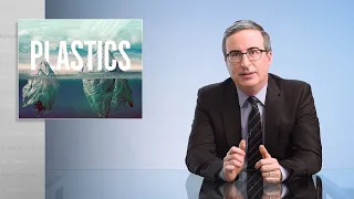 Plastics: Last Week Tonight with John Oliver (HBO)