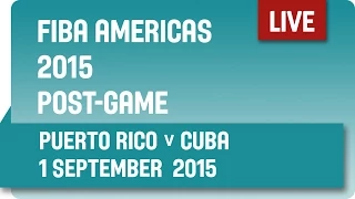 Post-Game: Puerto Rico v Cuba - Group B -  2015 FIBA Americas Championship