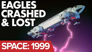 Space: 1999 | Eagles Crashed & Lost: Year 1