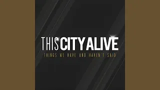 This City Alive - Dangerous Me