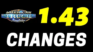 ATS 1.43 All Changes - Full Version Released | New Truck, Sound Update, Ownable Dumpers & Many More