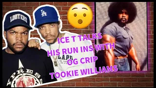 😳ICE T  TALKS ABOUT  CRAZY RUN IN WITH OG CRIP TOOKIE WILLIAMS😳