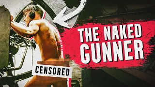 The Bizarre Story of the Naked Gunner