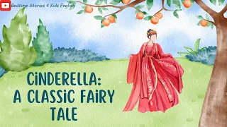 Cinderella: A Classic Fairy Tale | story for kids