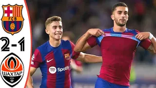 Barcelona vs Shakhtar Donetsk 2-1 | All Goals & Highlights | 2023 HD
