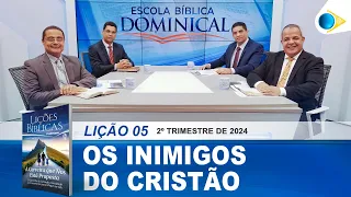 EBD | Lição 05: Os Inimigos do Cristão