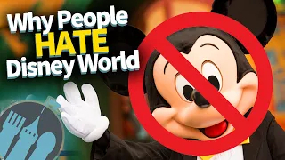 Why People Hate Disney World!