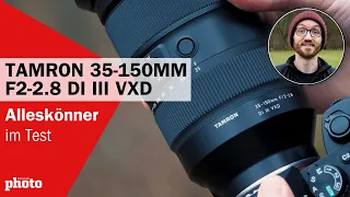 Tamron 35-150mm Standardzoom: Der Alleskönner im TEST 📸💪 | DigitalPhoto Magazin