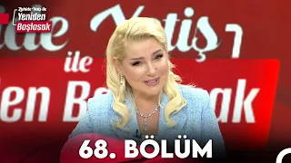 Zahide Yetiş ile Yeniden Başlasak 68. Bölüm (10 Ocak 2024)