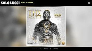 Solo Lucci - Gold Diggers (Audio)