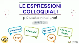 ESPRESSIONI COLLOQUIALI PIÙ USATE IN ITALIANO (parte 2)