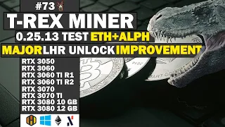 TREX MINER 0.25.13 TEST | BEST ETH+ALPH LHR UNLOCK? | 3060 3060Ti 3070 3070Ti 3080 10GB 3080 12GB