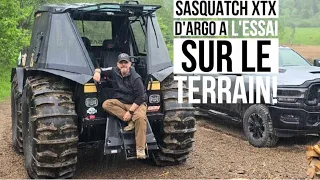 Sasquatch xtx d'Argo à l'essai sur le terrain!