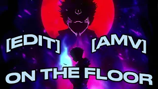 JUJUTSU KAISEN ON THE FLOOR-[AMV]-[EDIT]-