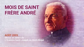 Messe du 31 août 2023 en direct de l'Oratoire Saint-Joseph