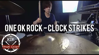 Ken - Clock Strikes - One Ok Rock 【Drum Cover】