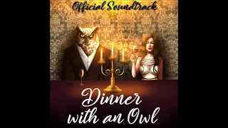 Dinner with an Owl Official Soundtrack - 01 Legion