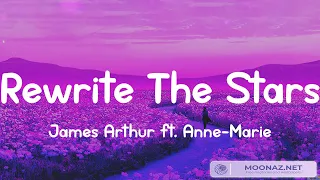 James Arthur ft. Anne-Marie - Rewrite The Stars (Lyrics) | Calvin Harris, Dua Lipa, Sia, Justin Bie