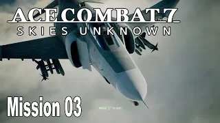 Ace Combat 7: Skies Unknown - Mission 03: Two-pronged Strategy Walkthrough [HD 1080P]