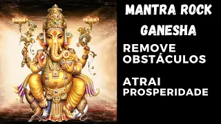 Poderoso Mantra para Prosperidade e Remocao de Obstaculos Lord Ganesha- Versão Rock